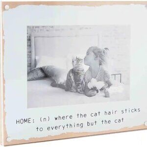 MUD Pie Home Where the Cat Hair stick to everything but the Cat Wood FRAME NEW